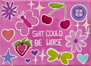 Shit Could Be Worse Original