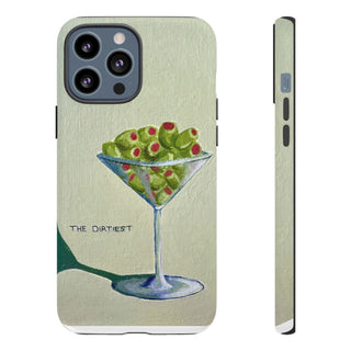 Dirtiest Martini Tough Phone Case