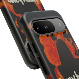 I May Have Overreacted Tough Phone Case
