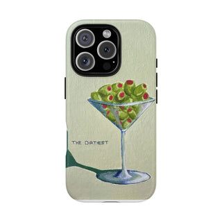 Dirtiest Martini Tough Phone Case
