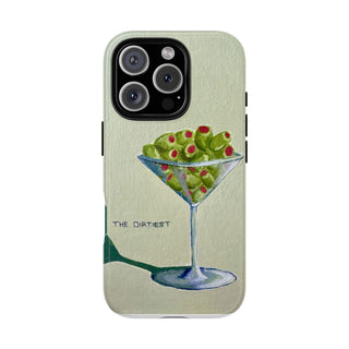 Dirtiest Martini Tough Phone Case