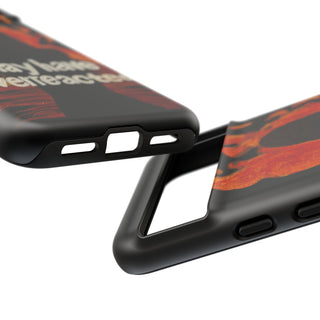 I May Have Overreacted Tough Phone Case