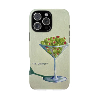 Dirtiest Martini Tough Phone Case