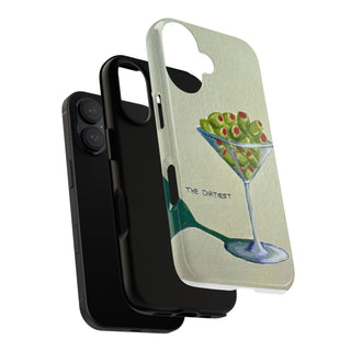 Dirtiest Martini Tough Phone Case