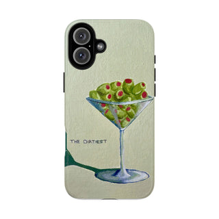 Dirtiest Martini Tough Phone Case