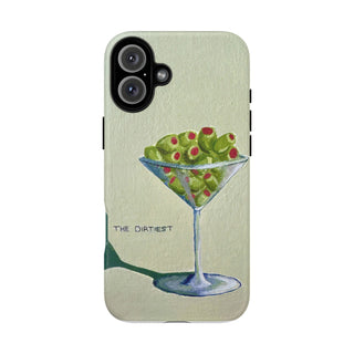 Dirtiest Martini Tough Phone Case