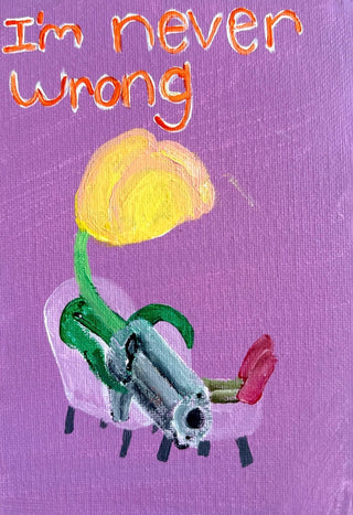 I'm Never Wrong Original