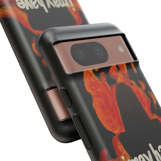 I May Have Overreacted Tough Phone Case