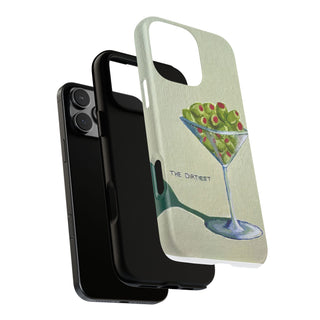Dirtiest Martini Tough Phone Case