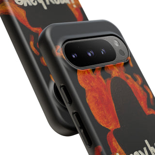 I May Have Overreacted Tough Phone Case